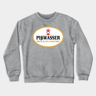 Pisswasser Beer Crewneck Sweatshirt